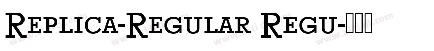 Replica-Regular Regu字体转换